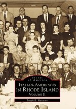 Italian-Americans in Rhode Island: Volume II