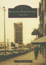 Building Bartlesville: 1945-2000
