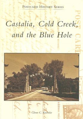 Castalia, Cold Creek, and the Blue Hole
