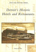 Detriot's Historic Hotels and Restaurants