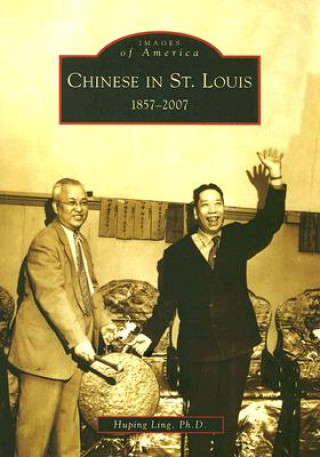 Chinese in St. Louis: 1857-2007
