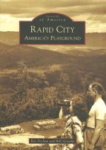 Rapid City: America's Playground