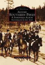 Around Southern Pines: A Sandhills Album