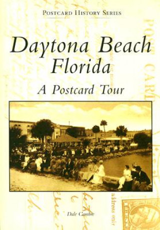 Daytona Beach Florida: A Postcard Tour