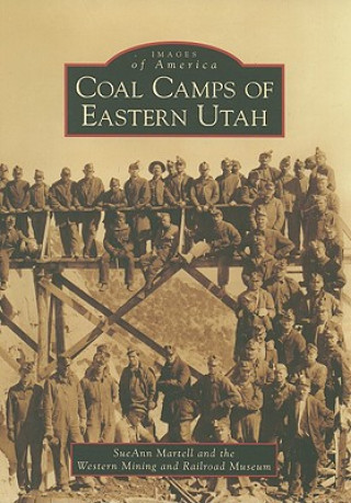 Coal Camps of Eastern Utah