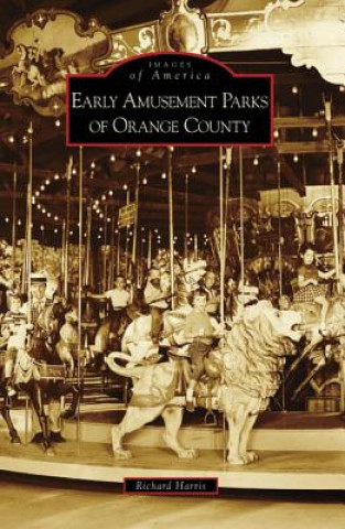 Early Amusement Parks of Orange County