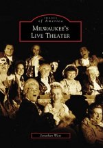Milwaukee's Live Theater