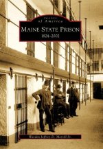 Maine State Prison: 1824-2002