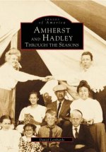 Amherst and Hadley: Through the Seasons