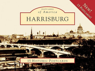Harrisburg: 15 Historic Postcards