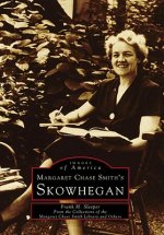Margaret Chase Smith's Skowhegan