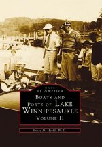 Boats and Ports of Lake Winnipesaukee:: Volume II