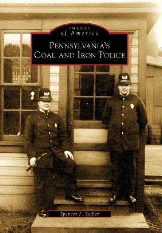 Pennsylvania's Coal and Iron Police