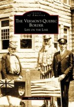 The Vermont-Quebec Border: Life on the Line