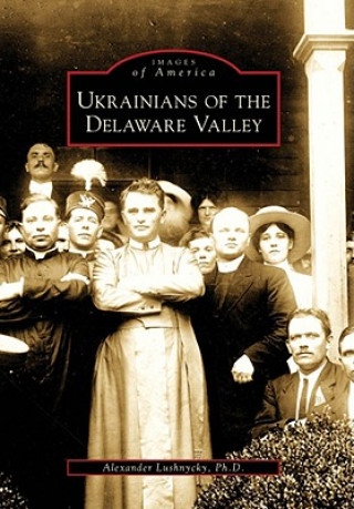 Ukrainians of the Delaware Valley