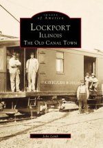 Lockport, Illinois: The Old Canal Town