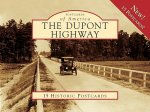 The DuPont Highway: 15 Historic Postcards