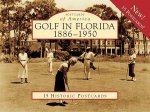 Golf in Florida: 1886-1950: 15 Historic Postcards