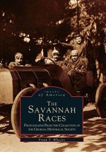 The Savannah Races: Photographs from the Collection of the Georgia Historical Society