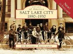 Salt Lake City: 1890-1930