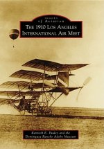The 1910 Los Angeles International Aviation Meet