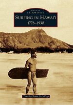 Surfing in Hawai'i:: 1778-1930