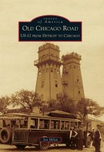 Old Chicago Road: US-12 from Detroit to Chicago