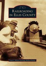 Railroading in Ellis County