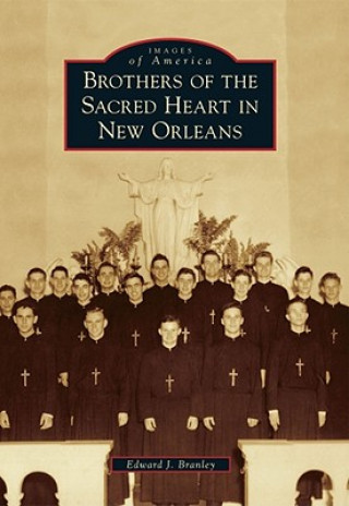 Brothers of the Sacred Heart in New Orleans