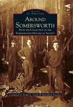 Around Somersworth: From the Collection of the Sommersworth Historical Society