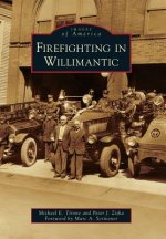 Firefighting in Willimantic