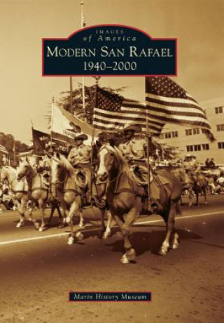 Modern San Rafael: 1940-2000