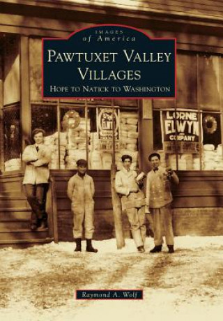 Pawtuxet Valley Villages: Hope to Natick to Washington