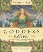 Goddess Alive!: Inviting Celtic & Norse Goddesses Into Your Life