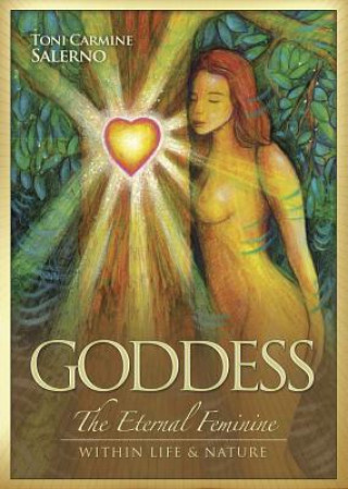 Goddess: The Eternal Feminine Within Life and Nature