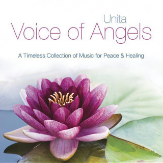 Voice of Angels: A Timeless Collection of Music for Peace & Healing