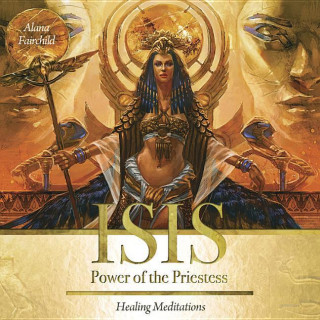 Isis: Power of the Priestess: Healing Meditations