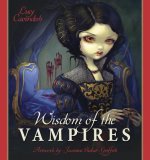 Wisdom of the Vampires: Ancient Wisdom from the Children of the Night