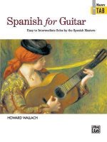 Spanish for Guitar -- Masters in Tab: Easy to Intermediate Solos by the Spanish Masters
