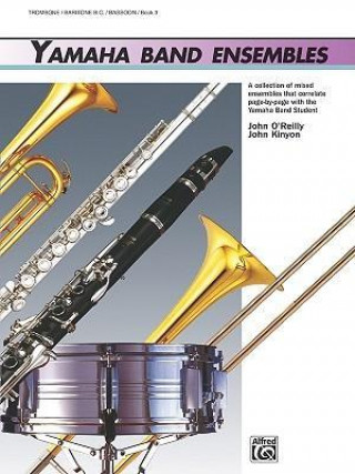 Yamaha Band Ensembles, Bk 3: Trombone, Baritone B.C., Bassoon