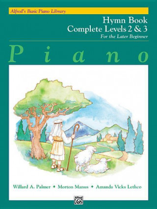 Alfred's Basic Piano Course Hymn Book: Complete 2 & 3