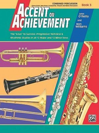 Accent on Achievement, Bk 3: Combined Percussion---S.D., B.D., Access., Timp. & Mallet Percussion
