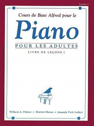 Alfred's Basic Adult Piano Course Lesson Book, Bk 1: French Language Edition
