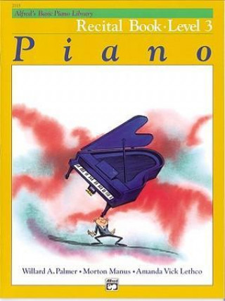 Alfred's Basic Piano Course Recital Book, Bk 3