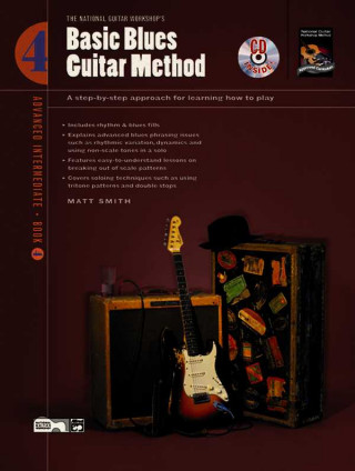 Basic Blues Guitar Method, Bk 4: A Step-By-Step Approach for Learning How to Play, Book & CD