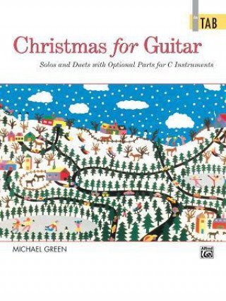 Christmas for Guitar in Tab: Solos and Duets with Optional Parts for C Instruments