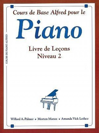 Alfred's Basic Piano Course Lesson Book, Bk 2: French Language Edition