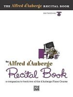Alfred D'Auberge Piano Course Recital Book, Bk 2
