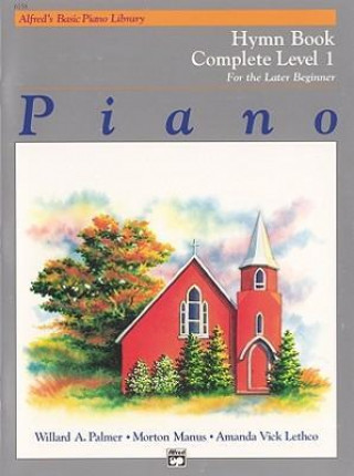 Alfred's Basic Piano Course Hymn Book: Complete 1 (1a/1b)