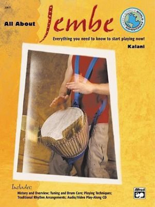 All about Jembe: Everything You Need to Know to Start Playing Now!, Book & Enhanced CD